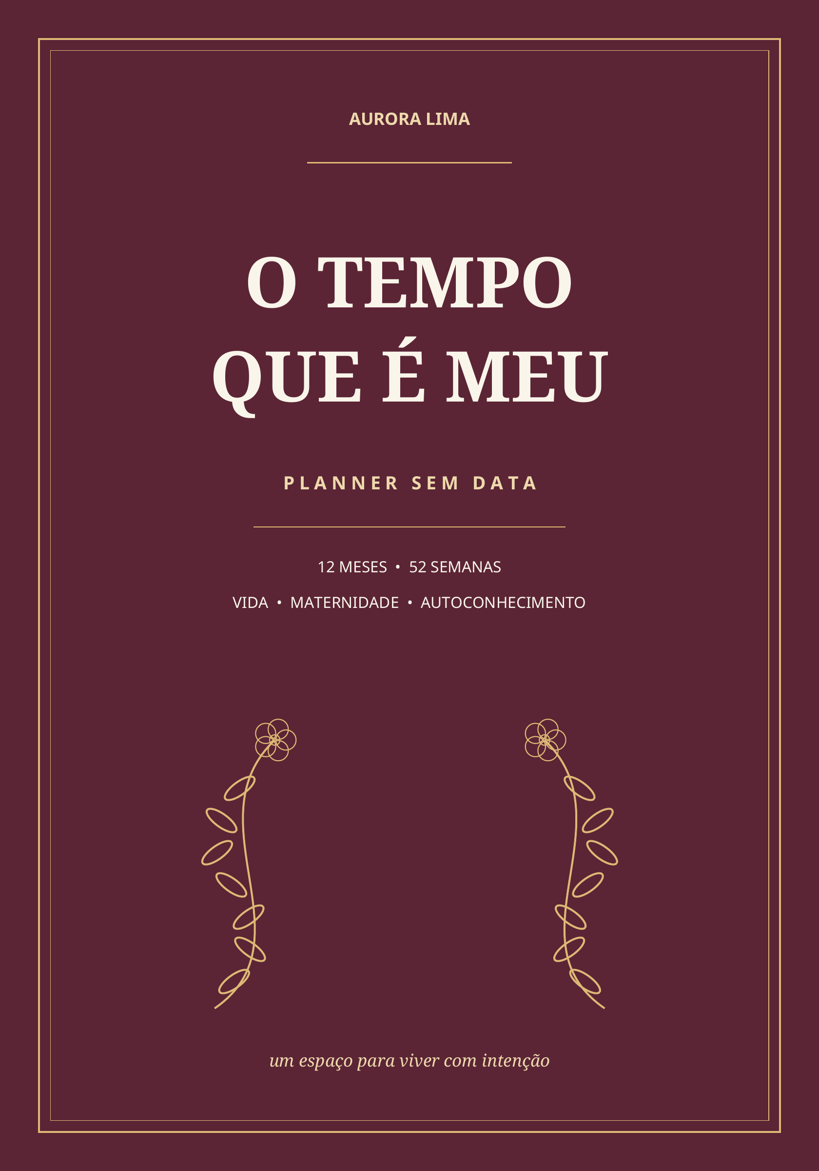 Capa bordô e dourada do planner O Tempo Que É Meu, de Aurora Lima
